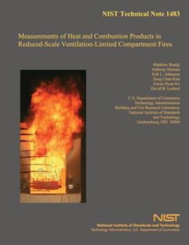 Paperback Measurements of Heat and Combustion Products in Reduced-Scale Ventilation-Limited Compartment Fires Book