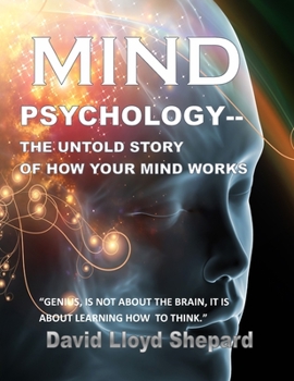 Hardcover MIND Psychology: The Untold Story of How Your Mind Works Book