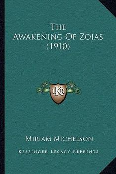 Paperback The Awakening Of Zojas (1910) Book