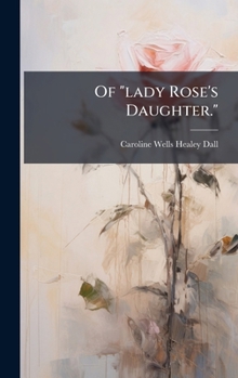 Hardcover Of "lady Rose's Daughter." Book