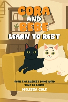 Paperback Cora and Bebe Learn to Rest Book
