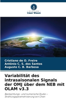 Variabilität des intrasaisonalen Signals der OMJ über dem NEB mit OLAM v3.3 (German Edition)