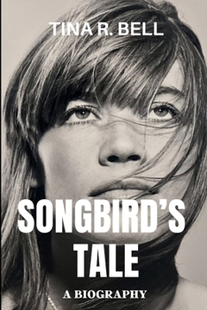 Songbird's Tale: Françoise Hardy's Musical Odyssey (Lives at a Glance)