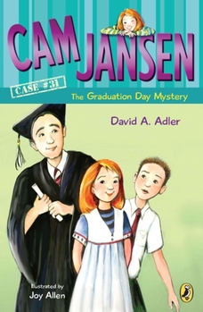 Cam Jansen and the Graduation Day Mystery - Book #31 of the Cam Jansen Mysteries