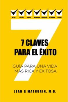 Paperback 7 Claves Para El Éxito: Una guía para una vida más rica y exitosa [Spanish] Book