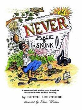 Paperback Never Mace a Skunk Book