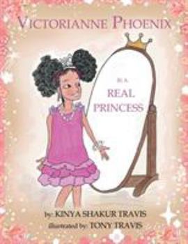 Paperback Victorianne Phoenix is a Real Princess Book