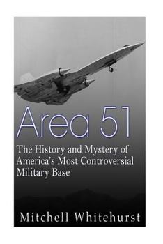 Paperback Area 51: The History and Mystery of America's Most Controversial Military Base Book