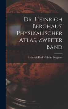Hardcover Dr. Heinrich Berghaus' Physikalischer Atlas, Zweiter Band [German] Book
