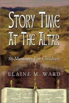 Paperback Story Time at the Altar: 86 Messages for Children Book