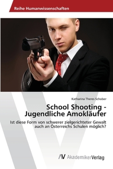 Paperback School Shooting - Jugendliche Amokläufer [German] Book