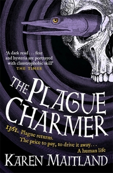 Paperback The Plague Charmer: A gripping story of dark motives, love and survival in times of plague Book