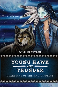 Paperback Young Hawk and Thunder: Guardians of the Magic Forest Book