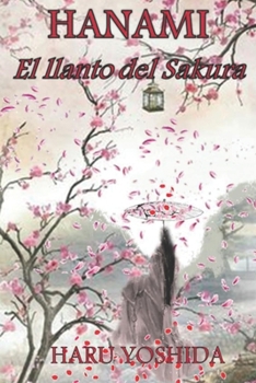 Paperback HANAMI "El llanto del Sakura" [Spanish] Book