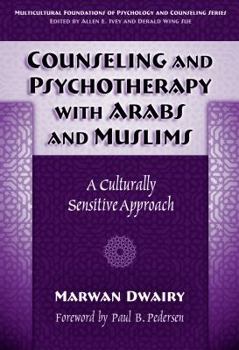 Paperback Counseling and Psychotherapy with Arabs and Muslims: A Culturally Sensitive Approach Book