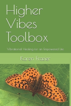 Paperback Higher Vibes Toolbox: Vibrational Healing for an Empowered Life Book