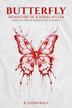 Butterfly: Signature of a Serial Killer