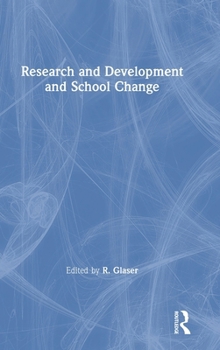 Hardcover Research and Development and School Change Book