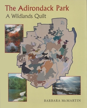 Paperback The Adirondack Park: A Wildlands Quilt Book