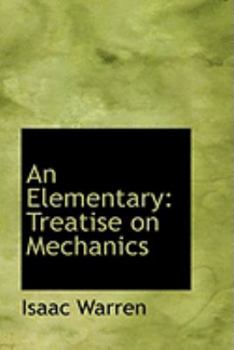 Paperback An Elementary: Treatise on Mechanics Book