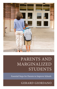 Hardcover Parents and Marginalized Students: Essential Steps for Parents to Improve Schools Book