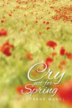 Paperback Cry Not for Spring Book