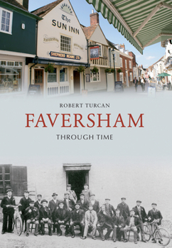 Paperback Faversham Through Time Book