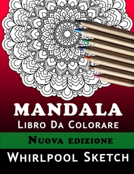 Paperback Mandala Libro Da Colorare: Il nuovo libro con 40 spendidi mandala di alta qualit? per rilassarsi e ritrovare la pace interiore [Italian] Book