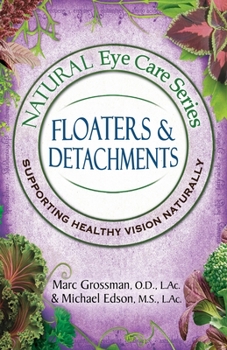 Paperback Natural Eye Care Series: Floaters and Detachments Book