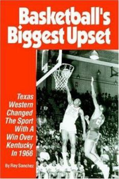 Paperback Basketball's Biggest Upset: Texas Western Changed The Sport With A Win Over Kentucky In 1966 Book