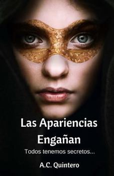 Paperback Las Apariencias Engañan: Todos tenemos secretos [Spanish] Book