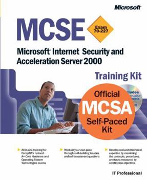 Paperback MCSE Training Kit (Exam 70-227): Microsoft® Internet Security and Acceleration Server 2000 (Pro-Developers) Book