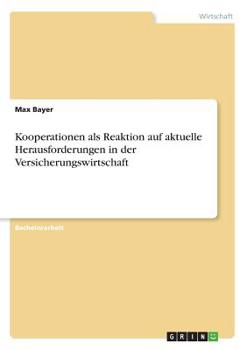 Paperback Kooperationen als Reaktion auf aktuelle Herausforderungen in der Versicherungswirtschaft [German] Book