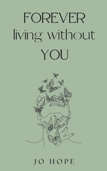 Paperback FOREVER living without YOU Book
