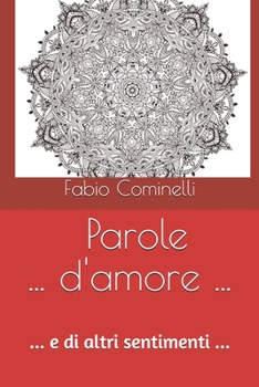 Paperback Parole ... ... d'amore ...: ... e di altri sentimenti .. [Italian] Book