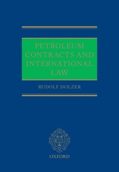 Hardcover Petroleum Contracts and International Law Book