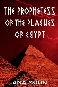 Paperback The Prophetess of the Plagues of Egypt Book