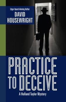 Practice to Deceive - Book #2 of the Holland Taylor