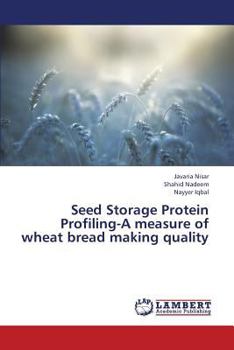 Paperback Seed Storage Protein Profiling-A Measure of Wheat Bread Making Quality Book
