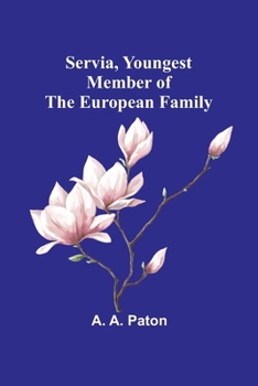 Paperback Servia, Youngest Member of the European Family Book