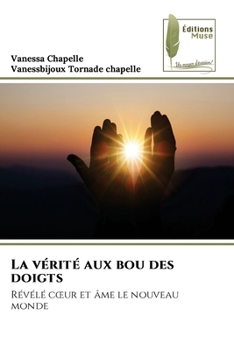 Paperback La vérité aux bou des doigts [French] Book