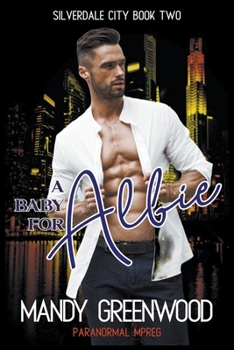 A Baby for Albie (Silverdale City) - Book #2 of the Silverdale Coven