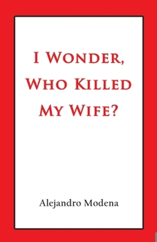 Paperback I Wonder, Who Killed My Wife? Book