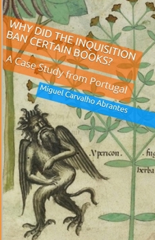 Paperback Why Did The Inquisition Ban Certain Books?: A Case Study from Portugal Book