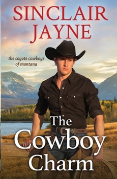 The Cowboy Charm (The Coyote Cowboys of Montana)