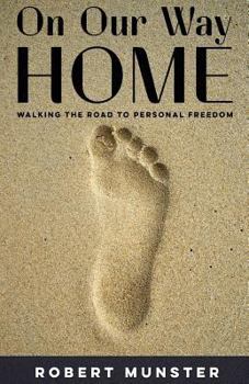 Paperback On Our Way Home: Walking the Road to Personal Freedom Book