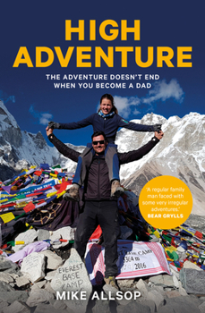 Paperback High Adventure: The Adventure Doesn't End When You Become a Dad Book