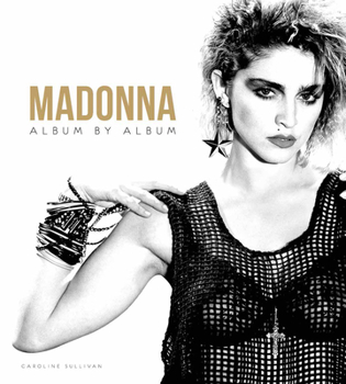 Hardcover Madonna: Album by Album Book