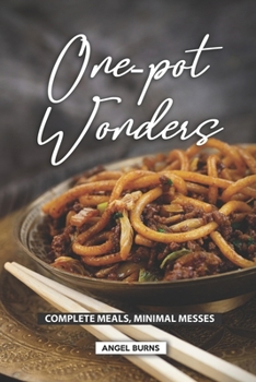Paperback One-Pot Wonders: Complete Meals, Minimal Messes Book