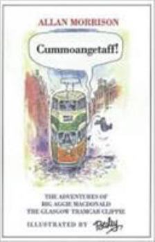 Paperback Cummoangetaff!: The Adventures of Big Aggie MacDonald, the Glasgow Tramcar Clippie Book